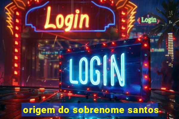 origem do sobrenome santos